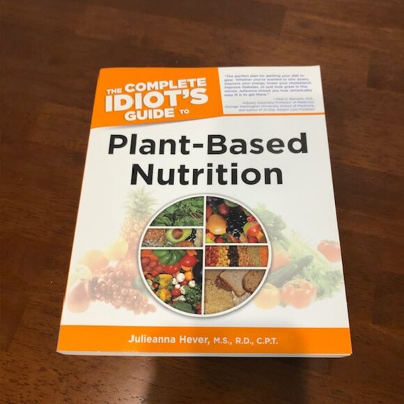The Complete Idiot’s Guide to Plant-Based Nutrition Pre-owned Book. - Picture 3 of 11